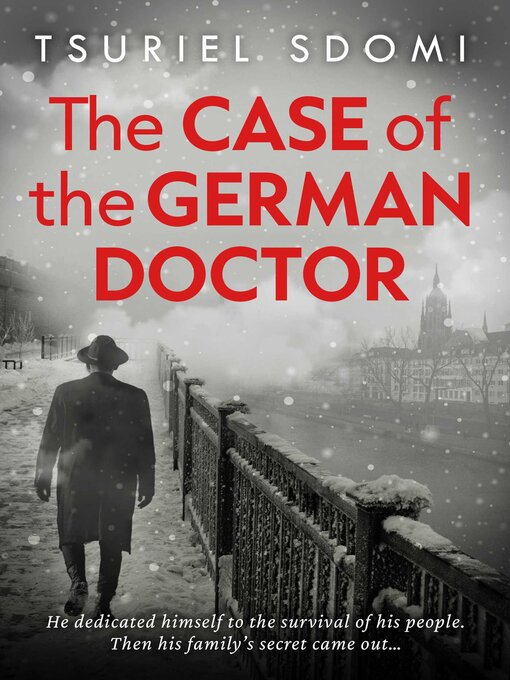 Title details for The Case of the German Doctor by Tsuriel  Sdomi - Available